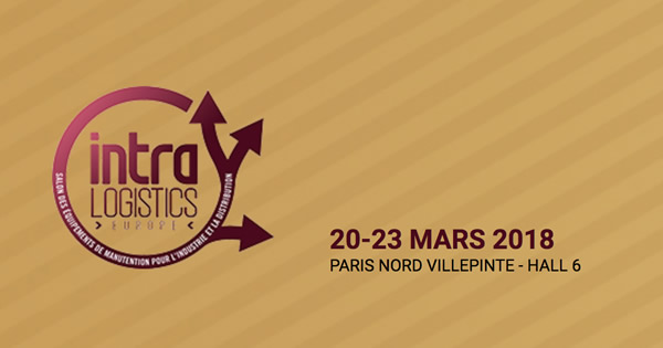 Come and meet us at the Intralogistics fair in Paris Nord Villepinte from March 20th to 23rd, 2018.